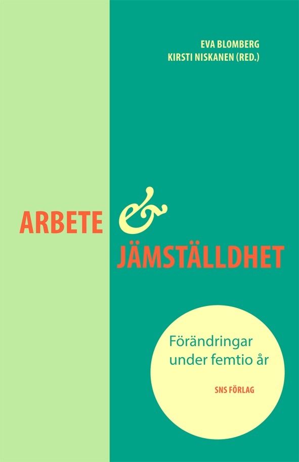 Arbete och jämställdhet - förändringar under femtio år | 1:a upplagan