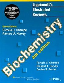 Lippincott's Illustrated Reviews:Biochemistry, International Student Edition (Lippincott's Illustrated Reviews Series)