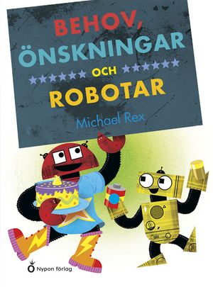 Behov, önskningar och robotar | 1:a upplagan