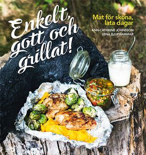 Enkelt, gott och grillat!