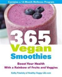 365 vegan smoothies - boost your health with a rainbow of fruits and veggie | 0:e upplagan