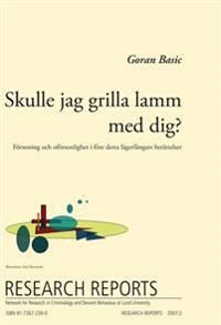 Skulle jag grilla lamm med dig? Försoning och oförsonligheti före detta lägerfångars berättelser | 0:e upplagan