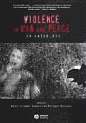 Violence in War and Peace: An Anthology | 1:a upplagan