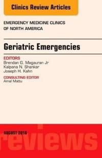 Geriatric emergencies, an issue of emergency medicine clinics of north amer | 0:e upplagan