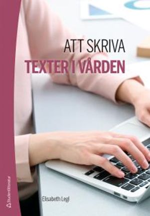 Att skriva texter i vården |  2:e upplagan