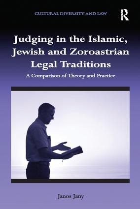 Judging in the Islamic, Jewish and Zoroastrian Legal Traditions | 1:a upplagan