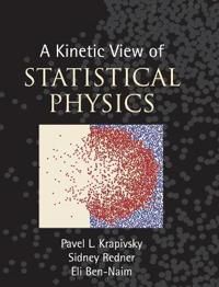 A Kinetic View of Statistical Physics | 0:e upplagan