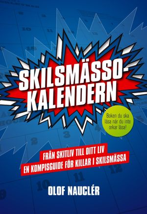 Skilsmässokalendern : från skitliv till ditt liv : en kompisguide för killar i skilsmässa | 1:a upplagan