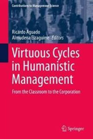 Virtuous Cycles in Humanistic Management | 1:a upplagan