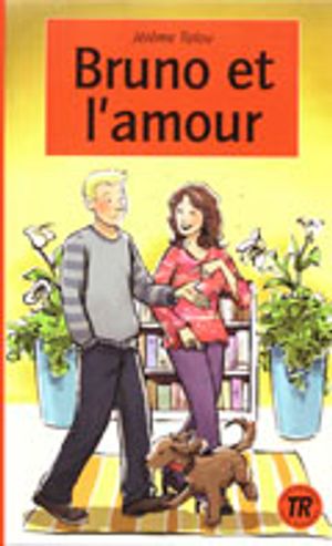 Teen Readers Bruno et l'amour - Nivå 3 - 1200 ord | 1:a upplagan