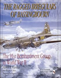 The Ragged Irregulars : The 91st Bomb Group in World War II