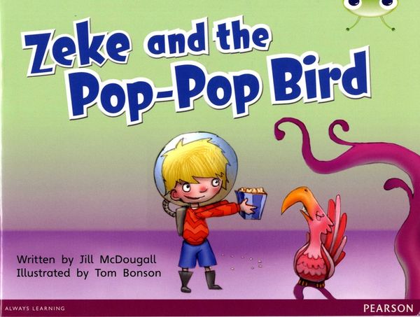 Bug Club Guided Fiction Year 1 Blue C Zeke and the Pop-pop Bird | 0:e upplagan