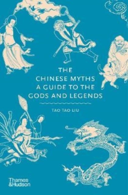 Chinese Myths - A Guide to the Gods and Legends | 0:e upplagan