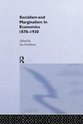 Socialism & Marginalism in Economics 1870 - 1930 | 1:a upplagan