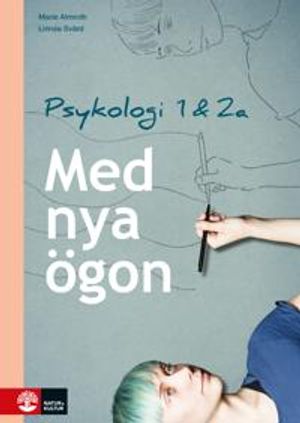 Med nya ögon - Psykologi 1+2a för gymnasiet | 1:a upplagan