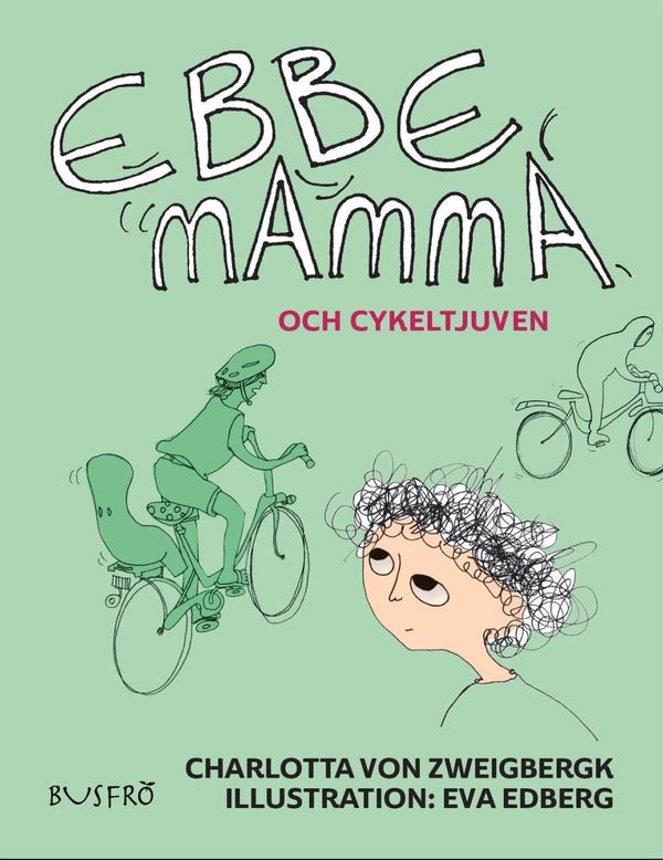 Ebbe, mamma och cykeltjuven | 1:a upplagan