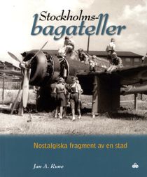 Stockholmsbagateller : nostalgiska fragment av en stad