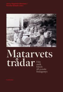 Matarvets trådar - Från antik fisksås till svenskt fredagsmys