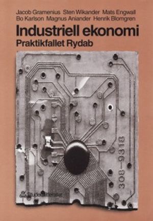 Industriell ekonomi - Praktikfallet Rydab | 1:a upplagan