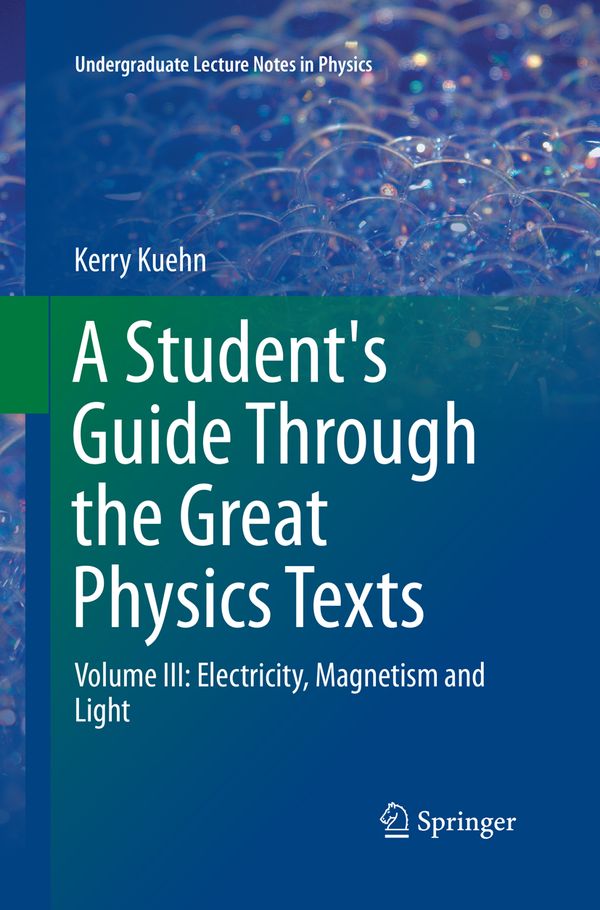 A Student's Guide Through the Great Physics Texts | 1:a upplagan