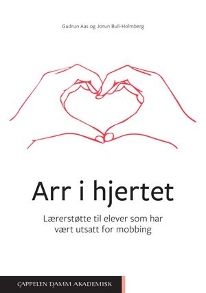 Arr i hjertet. Lærerstøtte til elever som har vært utsatt for mobbing