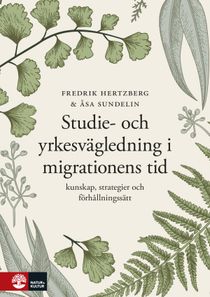 Studie- och yrkesvägledning i migrationens tid : Kunskap, strategier och fö