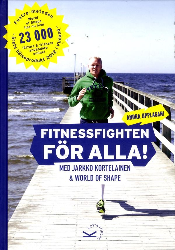 Fitnessfighten för alla! : med Jarkko Kortelainen & World of Shape | 1:a upplagan