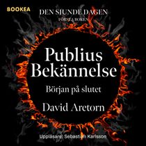 Publius Bekännelse: Början på slutet