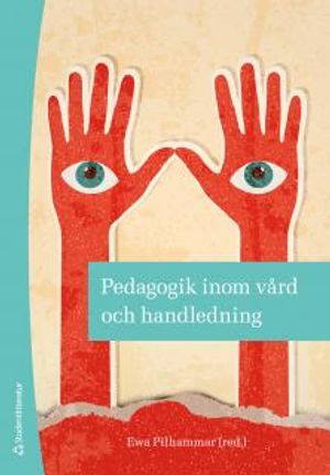 Pedagogik inom vård och handledning |  2:e upplagan