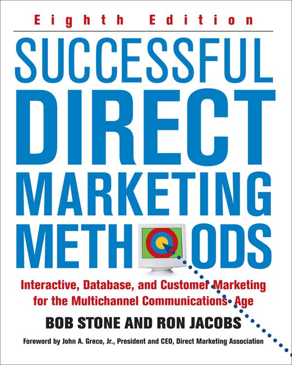 Successful Direct Marketing Methods: Interative, Database, and Customer-based Marketing for Digital Age | 8:e upplagan