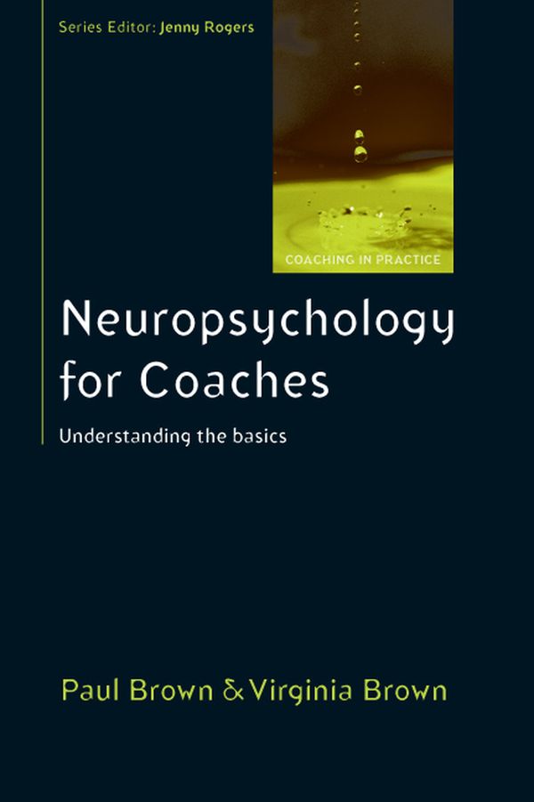Neuropsychology for coaches: understanding the basics - understanding the b | 0:e upplagan