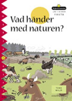 Fakta i nivåer 05 Vad händer med naturen? | 1:a upplagan