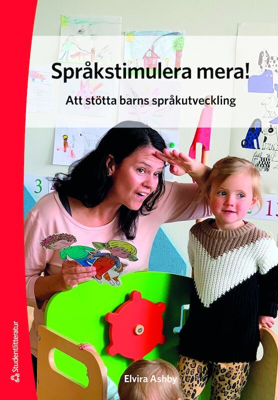 Språkstimulera mera! - Att stötta barns språkutveckling | 1:a upplagan