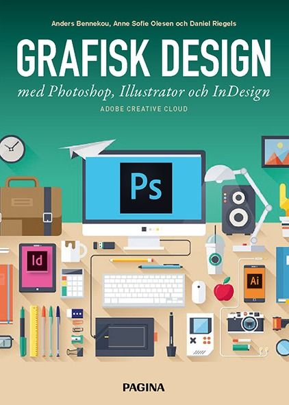 Grafisk design med Photoshop, Illustrator och InDesign | 1:a upplagan