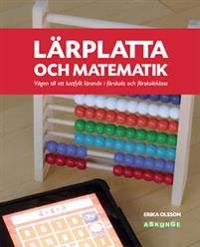 Lärplatta och matematik : vägen till ett lustfyllt lärande i förskola och förskoleklass | 1:a upplagan