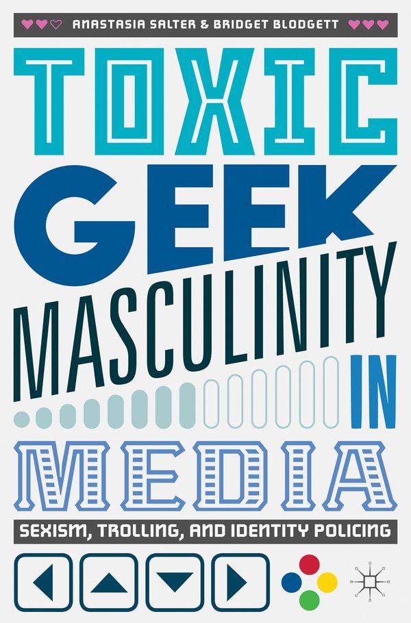 Toxic Geek Masculinity in Media | 1:a upplagan