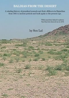 Baldias from the desert : A winding history of grassland nomads and their offshoots in Rajasthan from 1981 to ancient periods an | 0:e upplagan