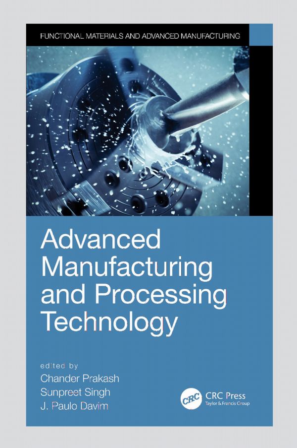 Advanced Manufacturing and Processing Technology | 1:a upplagan