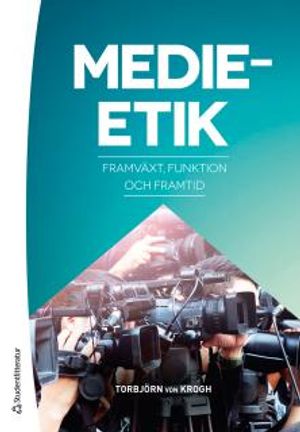 Medieetik - Framväxt, funktion, framtid | 1:a upplagan