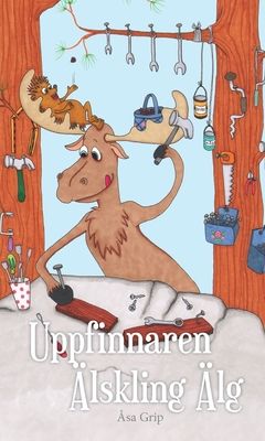 Uppfinnaren Älskling Älg | 0:e upplagan