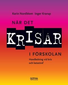 När det krisar i förskolan | 0:e upplagan
