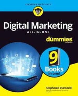 Digital Marketing All–in–One For Dummies