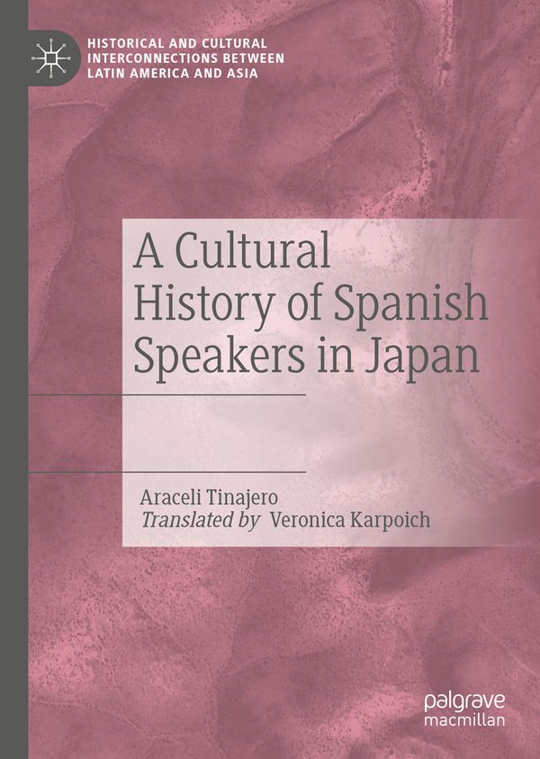 A Cultural History of Spanish Speakers in Japan | 1:a upplagan
