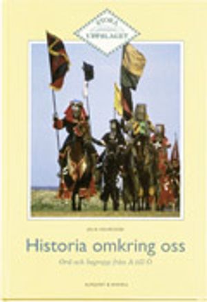 Historia omkring oss - ord och begrepp från A till Ö | 1:a upplagan