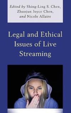 Legal and Ethical Issues of Live Streaming