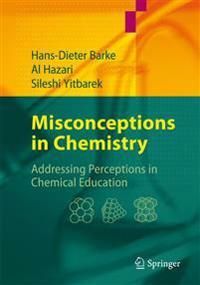 Misconceptions in chemistry - addressing perceptions in chemical education