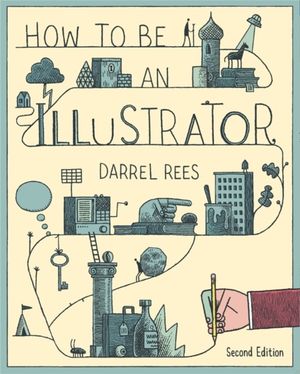 How to be an Illustrator, Second Edition