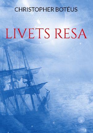 Livets Resa | 3:e upplagan