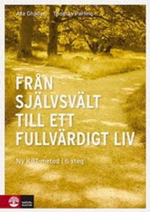 Från självsvält till ett fullvärdigt liv : Häftad utgåva av originalutgåva | 1:a upplagan