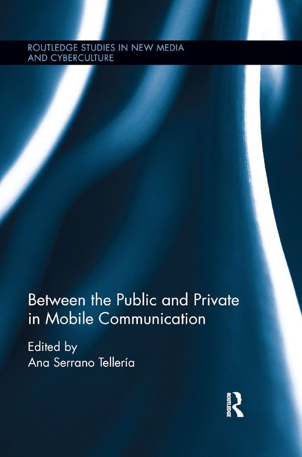 Between the Public and Private in Mobile Communication | 1:a upplagan